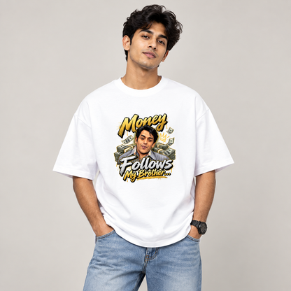 Money Follow My Brother – Unisex Oversized Standard T-Shirt